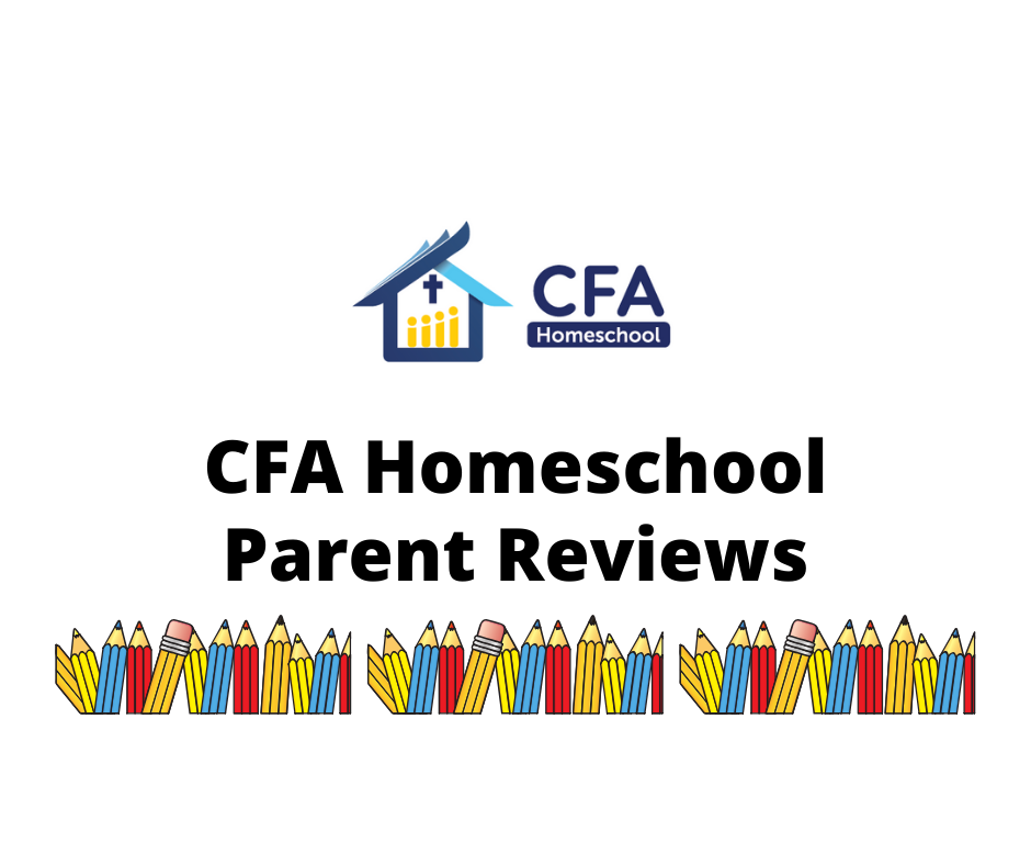 CFA Homeschool Parent Reviews